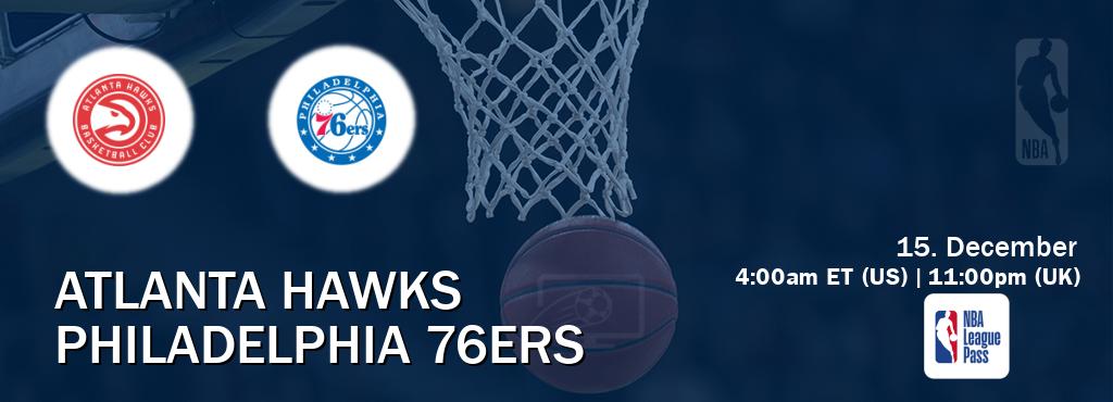 You can watch game live between Atlanta Hawks and Philadelphia 76ers on NBA League Pass.
