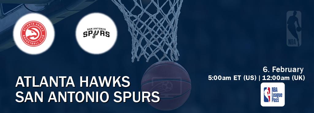 You can watch game live between Atlanta Hawks and San Antonio Spurs on NBA League Pass.