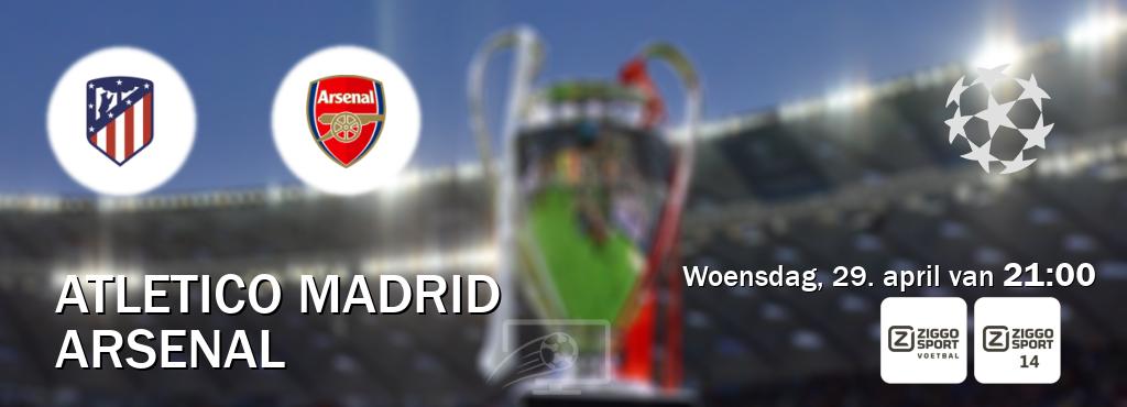 Wedstrijd tussen Atletico Madrid en Arsenal live op tv bij Ziggo Sport, Ziggo Sport 14 (woensdag, 29. april van  21:00).