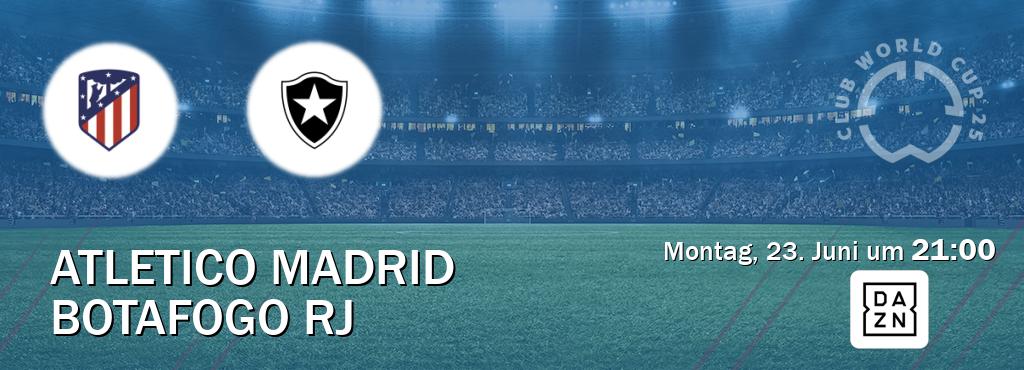 Das Spiel zwischen Atletico Madrid und Botafogo RJ wird am Montag, 23. Juni um 21:00, live vom DAZN übertragen. Das Spiel zwischen Atletico Madrid und Botafogo RJ wird am Montag, 23. Juni um 21:00, live vom DAZN übertragen.