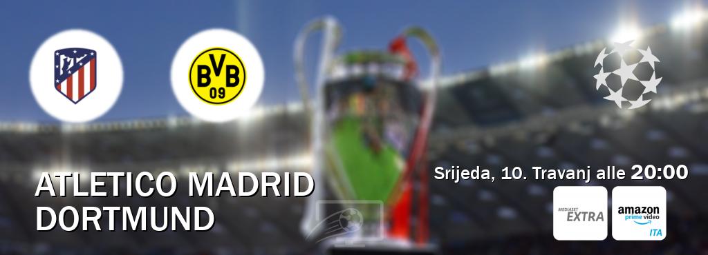 Il match Atletico Madrid - Dortmund sarà trasmesso in diretta TV su Mediaset Extra e Mediaset Infinity (ore 20:00)