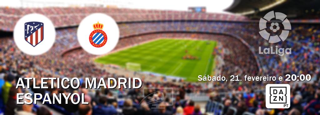 Jogo entre Atletico Madrid e Espanyol tem emissão DAZN (sábado, 21. fevereiro e  20:00).