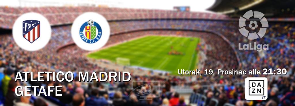 Il match Atletico Madrid - Getafe sarà trasmesso in diretta TV su DAZN Italia (ore 21:30)
