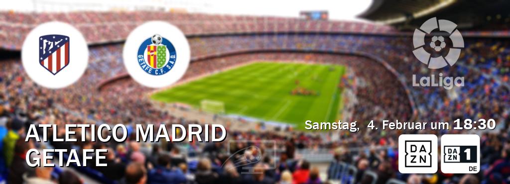 Das Spiel zwischen Atletico Madrid und Getafe wird am Samstag,  4. Februar um  18:30, live vom DAZN und DAZN 1 Deutschland übertragen.