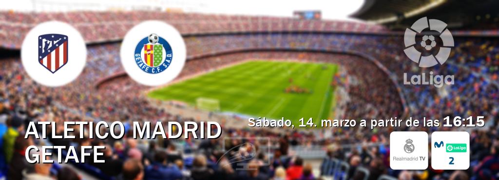 El partido entre Atletico Madrid y Getafe será retransmitido por Real Madrid TV y M. LaLiga 2 (sábado, 14. marzo a partir de las  16:15).