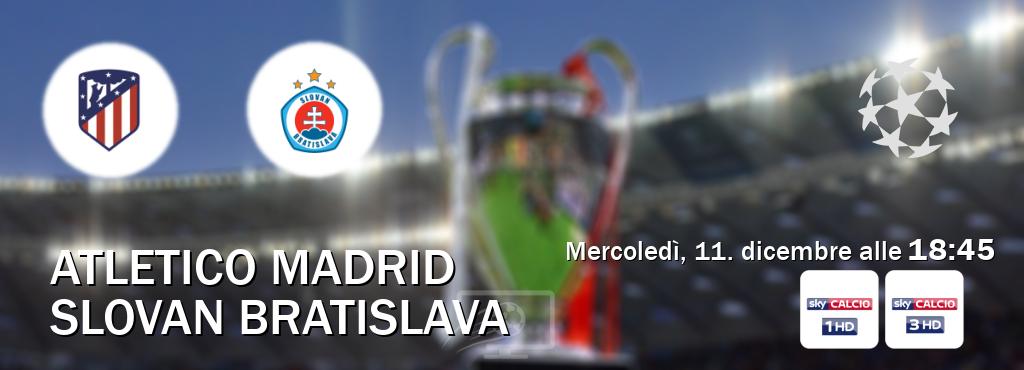 Il match Atletico Madrid - Slovan Bratislava sarà trasmesso in diretta TV su Sky Sport e Sky Calcio 3 (ore 18:45)