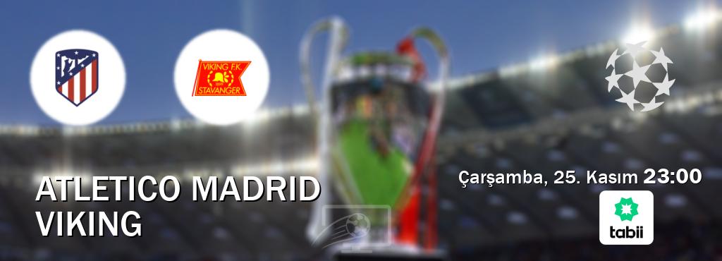 Karşılaşma Atletico Madrid - Viking Tabii'den canlı yayınlanacak (Çarşamba, 25. Kasım 23:00). Karşılaşma Atletico Madrid - Viking Tabii'den canlı yayınlanacak (Çarşamba, 25. Kasım 23:00).