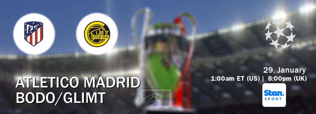 You can watch game live between Atletico Madrid and Bodo/Glimt on Stan Sport(AU).