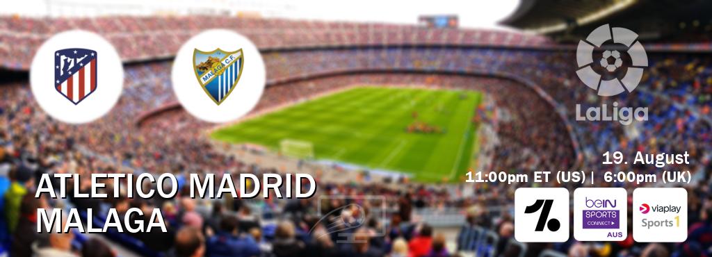 You can watch game live between Atletico Madrid and Malaga on OneFootball, beIN Sports Connect(AU), Viaplay Sports 1(UK).