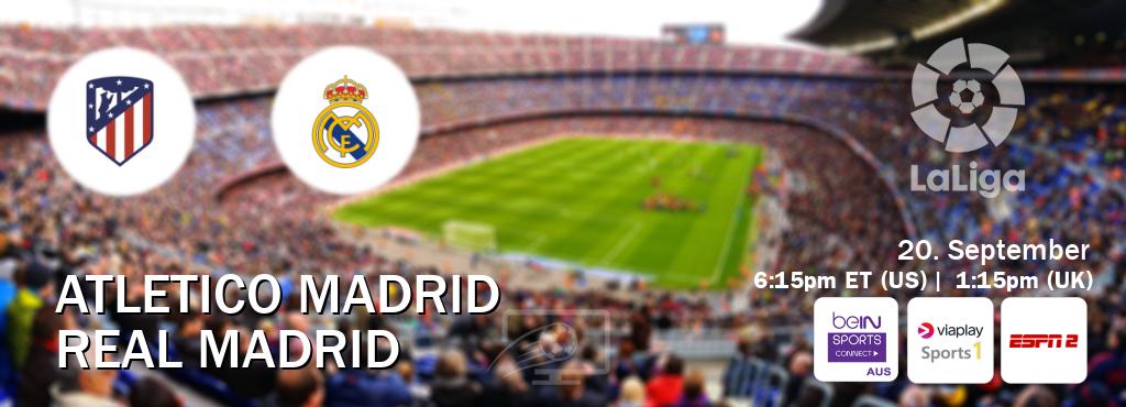 You can watch game live between Atletico Madrid and Real Madrid on beIN Sports Connect(AU), Viaplay Sports 1(UK), ESPN2(US).