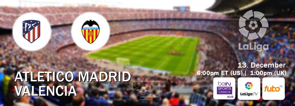 You can watch game live between Atletico Madrid and Valencia on beIN Sports Connect(AU), LaLiga TV(UK), fuboTV(US). You can watch game live between Atletico Madrid and Valencia on beIN Sports Connect(AU), LaLiga TV(UK), fuboTV(US).