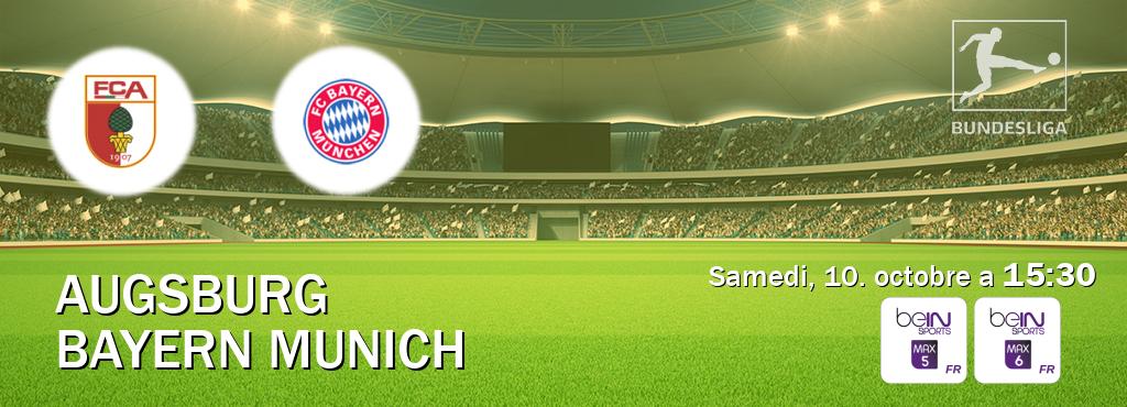Match entre Augsburg et Bayern Munich en direct à la beIN Sports 5 Max et beIN Sports 6 Max (samedi, 10. octobre a 15:30). Match entre Augsburg et Bayern Munich en direct à la beIN Sports 5 Max et beIN Sports 6 Max (samedi, 10. octobre a 15:30).