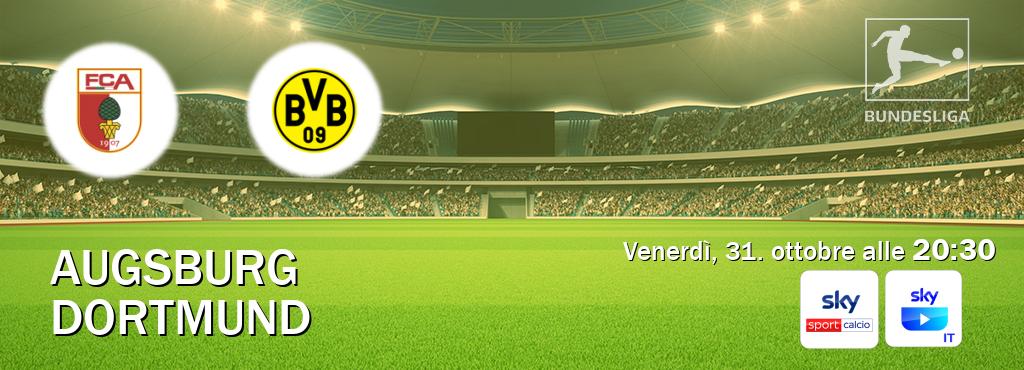 Il match Augsburg - Dortmund sarà trasmesso in diretta TV su Sky Sport Calcio e SKY Go Italia (ore 20:30) Il match Augsburg - Dortmund sarà trasmesso in diretta TV su Sky Sport Calcio e SKY Go Italia (ore 20:30)