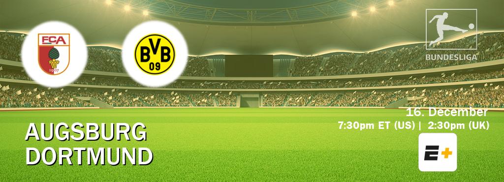 You can watch game live between Augsburg and Dortmund on ESPN+(US).