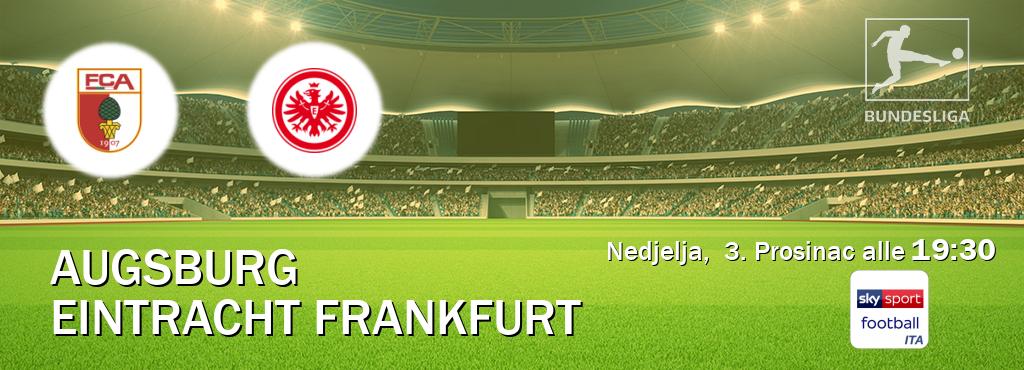 Il match Augsburg - Eintracht Frankfurt sarà trasmesso in diretta TV su Sky Sport Football (ore 19:30)