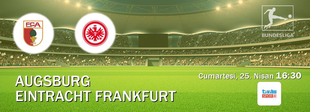 Karşılaşma Augsburg - Eintracht Frankfurt Tivibu Spor 4'den canlı yayınlanacak (Cumartesi, 25. Nisan  16:30).