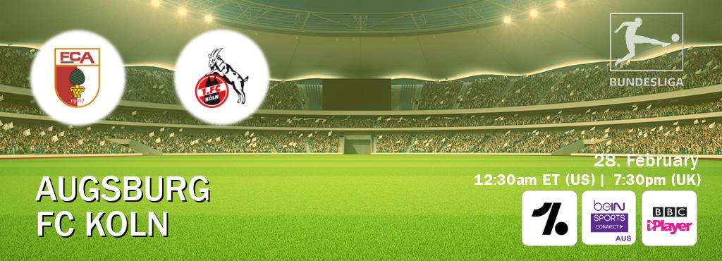 You can watch game live between Augsburg and FC Koln on OneFootball, beIN Sports Connect(AU), BBC iPlayer(UK).