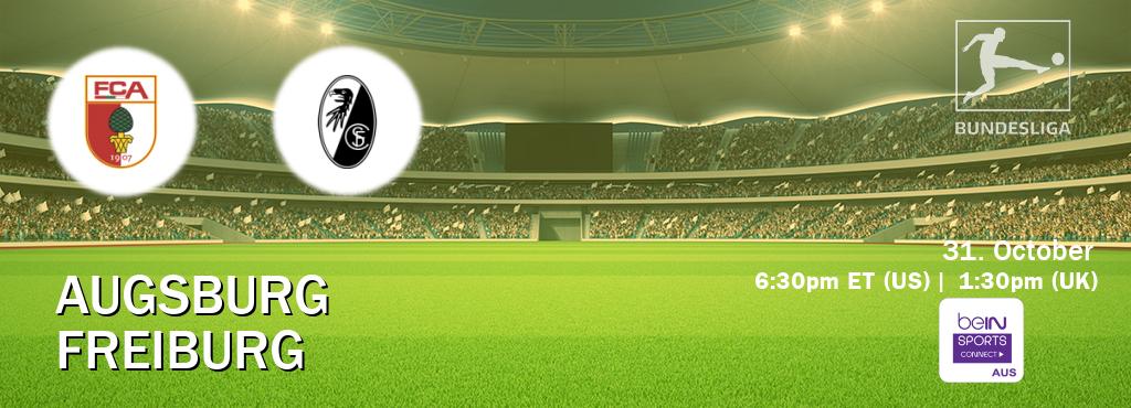 You can watch game live between Augsburg and Freiburg on beIN Sports Connect(AU).