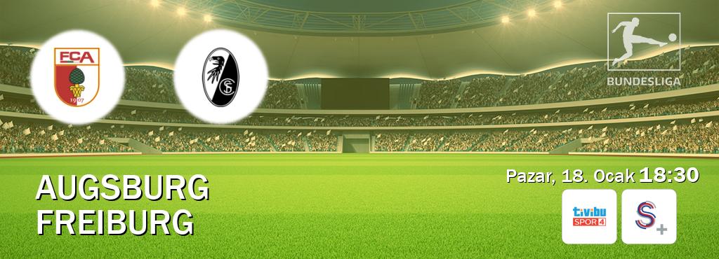 Karşılaşma Augsburg - Freiburg Tivibu Spor 4 ve S Sport +'den canlı yayınlanacak (Pazar, 18. Ocak  18:30).