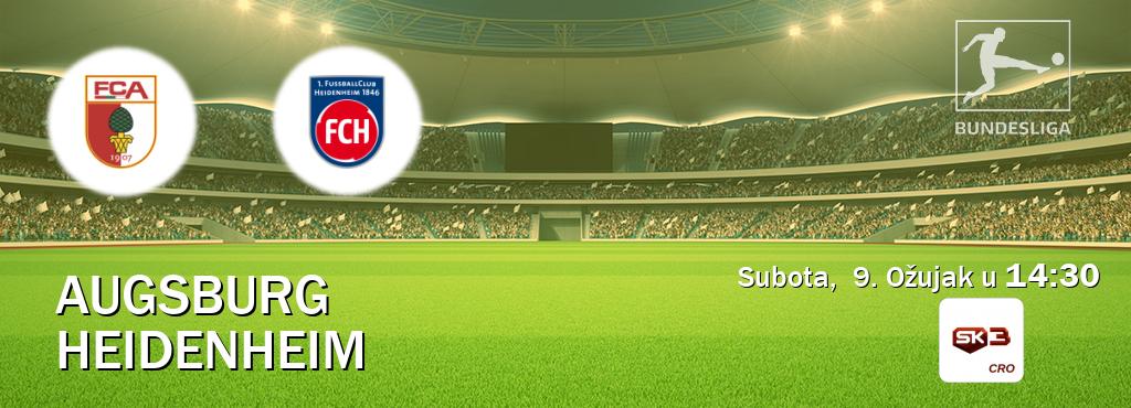 Izravni prijenos utakmice Augsburg i Heidenheim pratite uživo na Sportklub 3 (Subota,  9. Ožujak u  14:30).