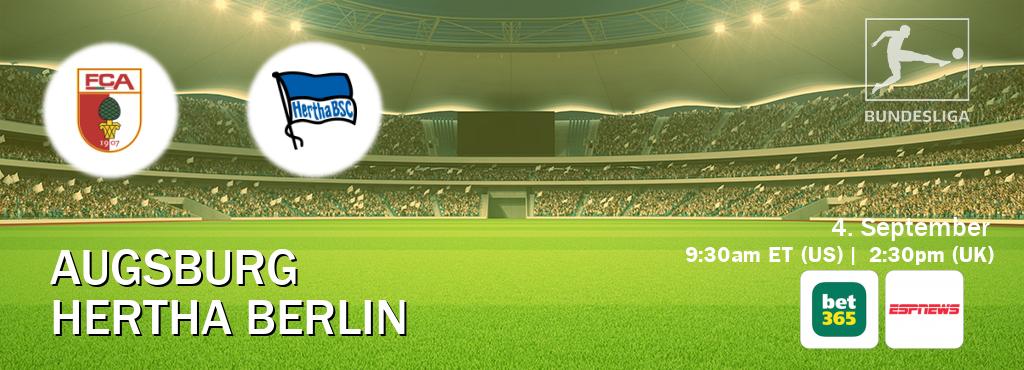 You can watch game live between Augsburg and Hertha Berlin on bet365 and ESPN News.