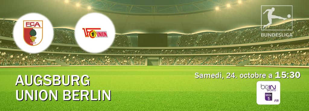 Match entre Augsburg et Union Berlin en direct à la beIN Sports 5 Max (samedi, 24. octobre a 15:30). Match entre Augsburg et Union Berlin en direct à la beIN Sports 5 Max (samedi, 24. octobre a 15:30).