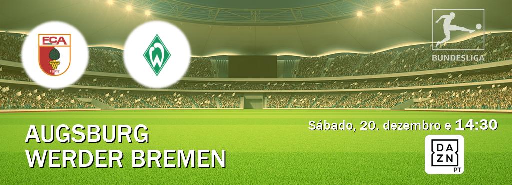 Jogo entre Augsburg e Werder Bremen tem emissão DAZN (sábado, 20. dezembro e  14:30).