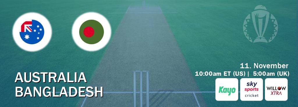 You can watch game live between Australia and Bangladesh on Kayo Sports(AU), Sky Sports Cricket(UK), Willov XTRA(US).
