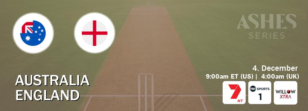 You can watch game live between Australia and England on Channel 7 Darwin(AU), TNT Sports 1(UK), Willov XTRA(US).