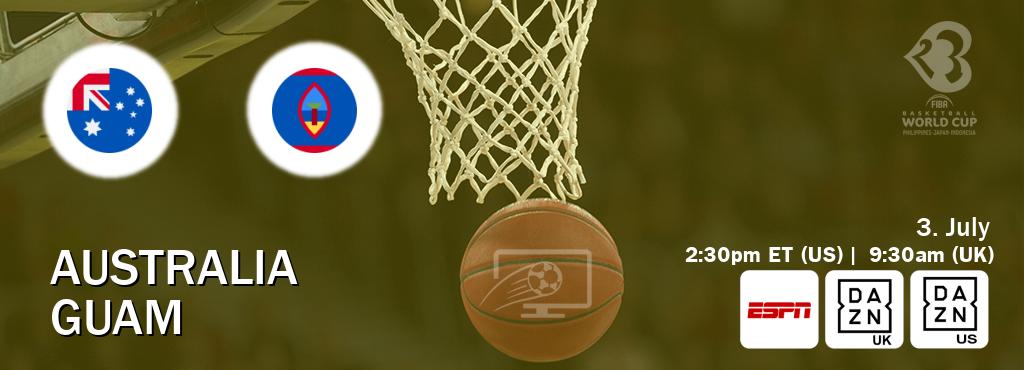 You can watch game live between Australia and Guam on ESPN(AU), DAZN UK(UK), DAZN(US).