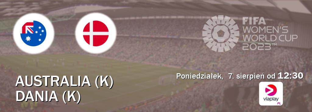 Gra między Australia (K) i Dania (K) transmisja na żywo w Viaplay Polska (poniedziałek,  7. sierpień od  12:30).