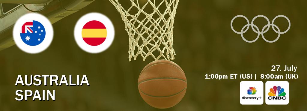 You can watch game live between Australia and Spain on Discovery +(UK) and CNBC(US).