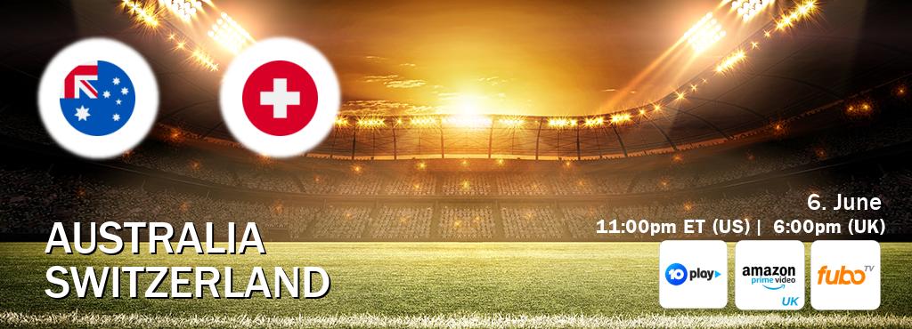 You can watch game live between Australia and Switzerland on 10 play(AU), Amazon Prime Video UK(UK), fuboTV(US).