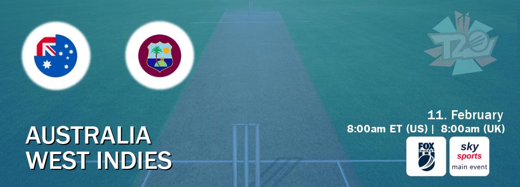 You can watch game live between Australia and West Indies on Fox Cricket(AU) and Sky Sports Main Event(UK).