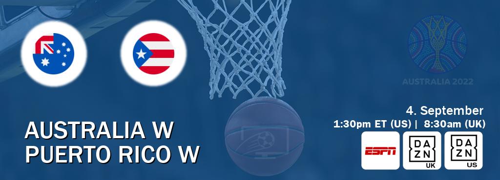 You can watch game live between Australia W and Puerto Rico W on ESPN(AU), DAZN UK(UK), DAZN(US).
