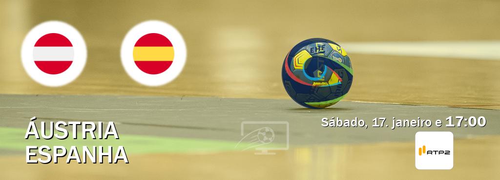Jogo entre Áustria e Espanha tem emissão RTP 2 (sábado, 17. janeiro e  17:00).