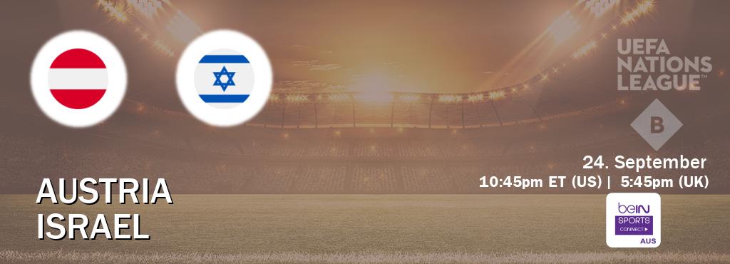 You can watch game live between Austria and Israel on beIN Sports Connect(AU). You can watch game live between Austria and Israel on beIN Sports Connect(AU).