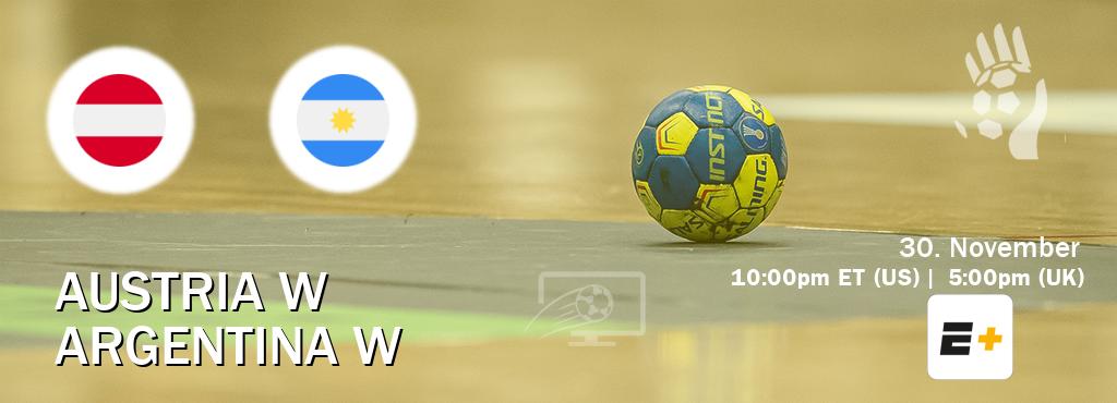 You can watch game live between Austria W and Argentina W on ESPN+(US).