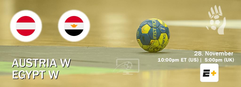 You can watch game live between Austria W and Egypt W on ESPN+(US).