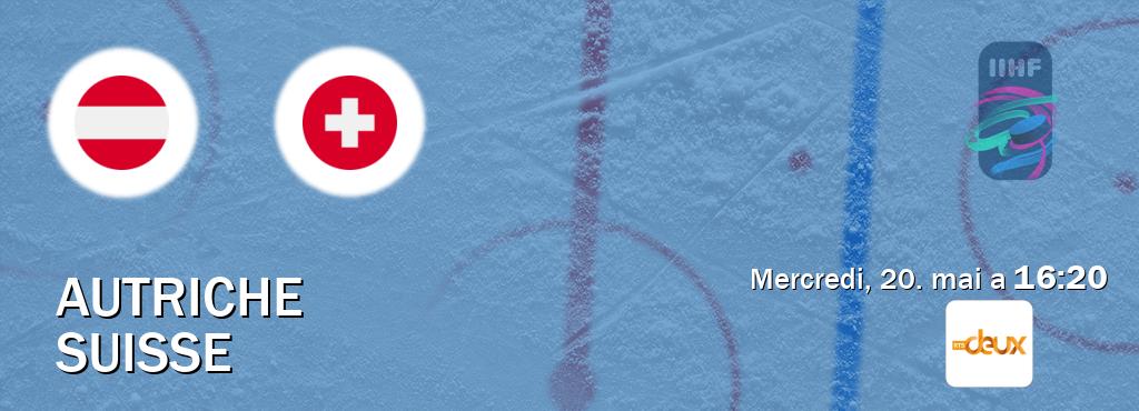 Match entre Autriche et Suisse en direct à la RTS 2 (mercredi, 20. mai a 16:20). Match entre Autriche et Suisse en direct à la RTS 2 (mercredi, 20. mai a 16:20).