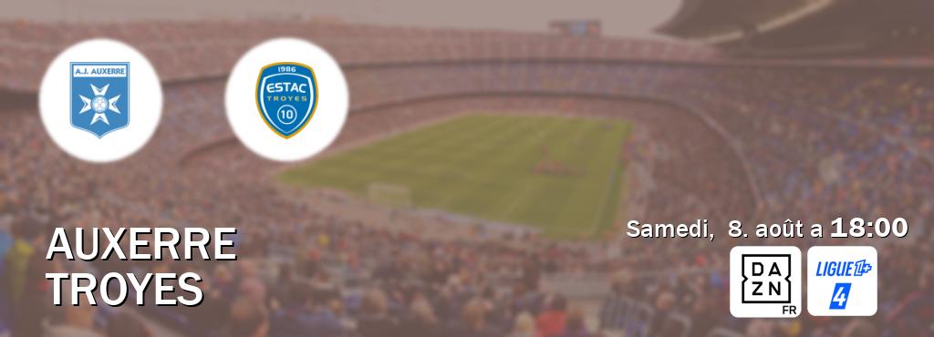 Match entre Auxerre et Troyes en direct à la DAZN et Ligue 1+ 4 (samedi,  8. août a  18:00).