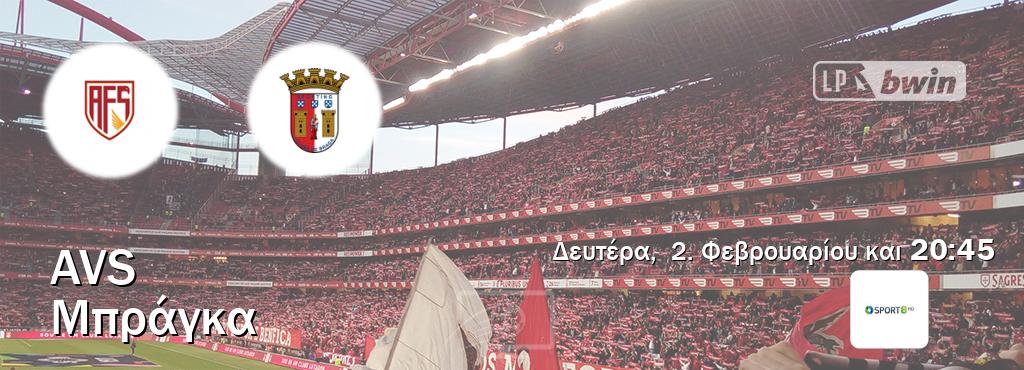 Παρακολουθήστ ζωντανά AVS - Μπράγκα από το Cosmote Sport 8 (20:45).