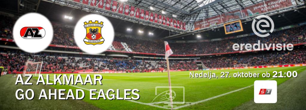 Prenos tekme med AZ Alkmaar in Go Ahead Eagles v živo na Sport TV 3 (nedelja, 27. oktober ob  21:00 uri).