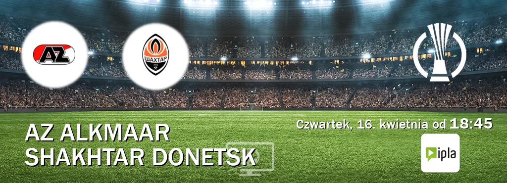 Gra między AZ Alkmaar i Shakhtar Donetsk transmisja na żywo w IPLA (czwartek, 16. kwietnia od  18:45).