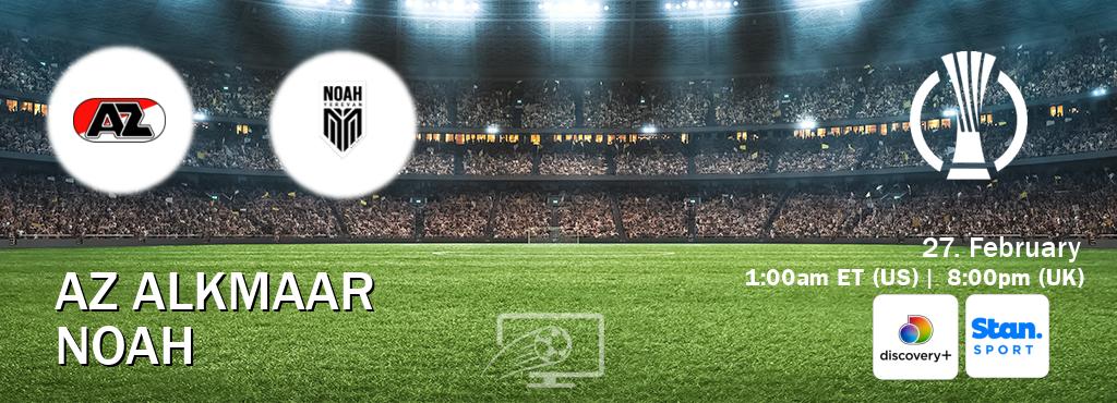 You can watch game live between AZ Alkmaar and Noah on Discovery +(UK) and Stan Sport(AU).