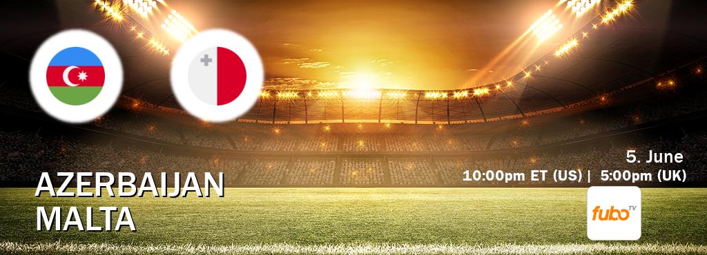 You can watch game live between Azerbaijan and Malta on fuboTV(US).