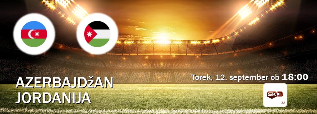 Prenos tekme med Azerbajdžan in Jordanija v živo na Sportklub 3 (torek, 12. september ob  18:00 uri).