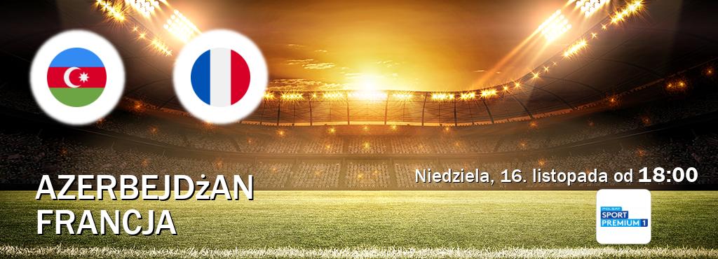 Gra między Azerbejdżan i Francja transmisja na żywo w Polsat Sport Premium 1 (niedziela, 16. listopada od 18:00). Gra między Azerbejdżan i Francja transmisja na żywo w Polsat Sport Premium 1 (niedziela, 16. listopada od 18:00).
