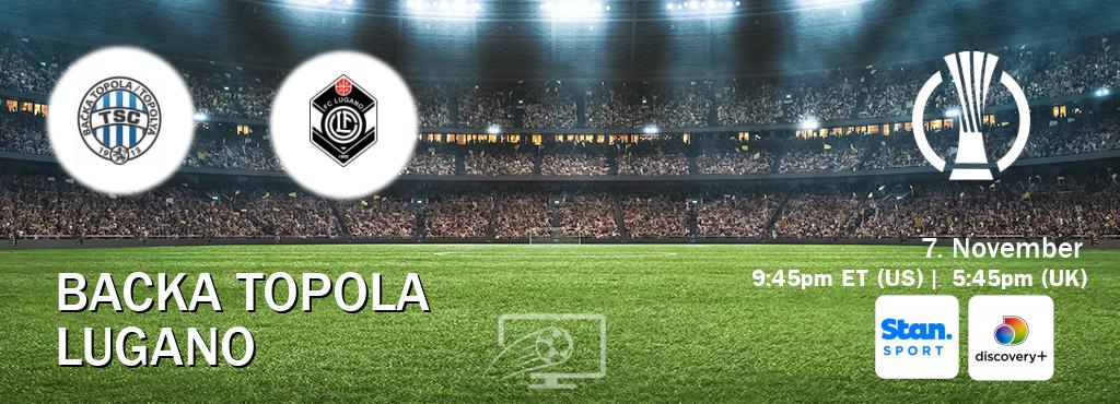 You can watch game live between Backa Topola and Lugano on Stan Sport(AU) and Discovery +(UK).