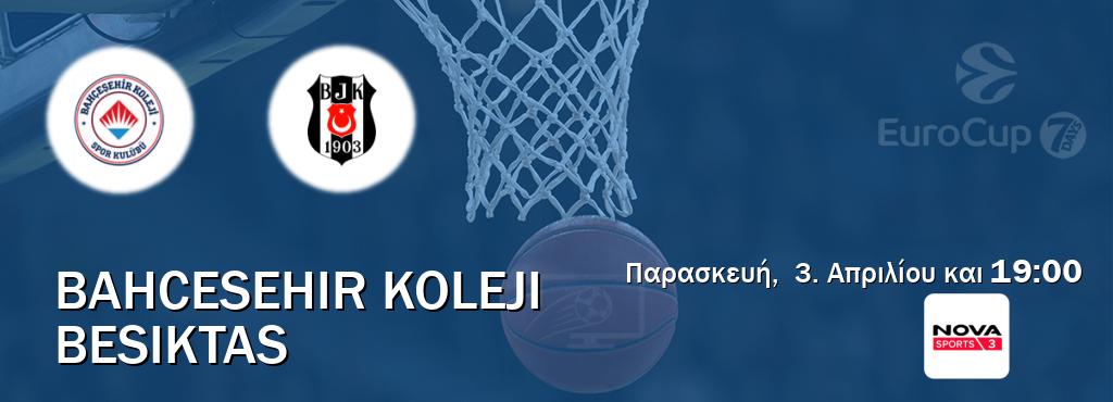 Παρακολουθήστ ζωντανά Bahcesehir Koleji - Besiktas από το Nova Sports 3 (19:00).